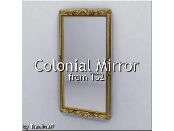Maxis Match Colonial Mirror from by TheJim07 - The Sims 4 Custom Content