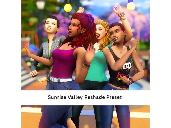 Maxis Match ophelia nygmos Sunrise Valley Reshade Preset - The Sims 4 Custom Content