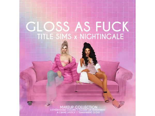 GLOSS AS FUCK TITLE SIMS x NIGHTINGALE by simsfinds - The Sims 2 Custom Content