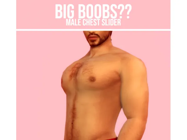 Mix BIG BOOBS MALE CHEST SLIDER land by simsfinds - The Sims 4 Custom Content