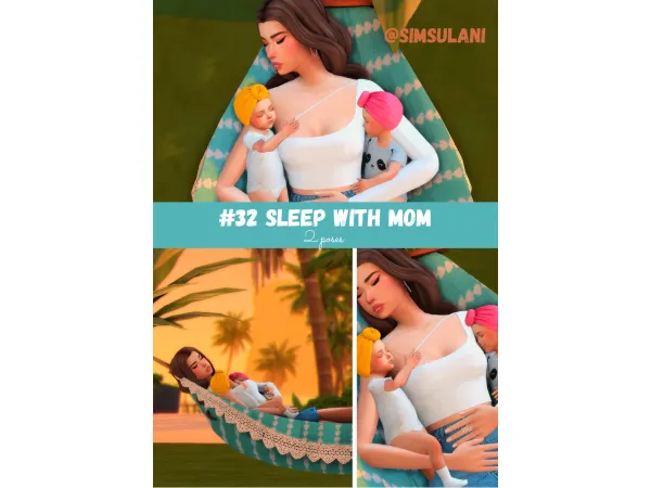 Maxis Match 32 POSES PACK SLEEP WITH MOM - The Sims 4 Custom Content