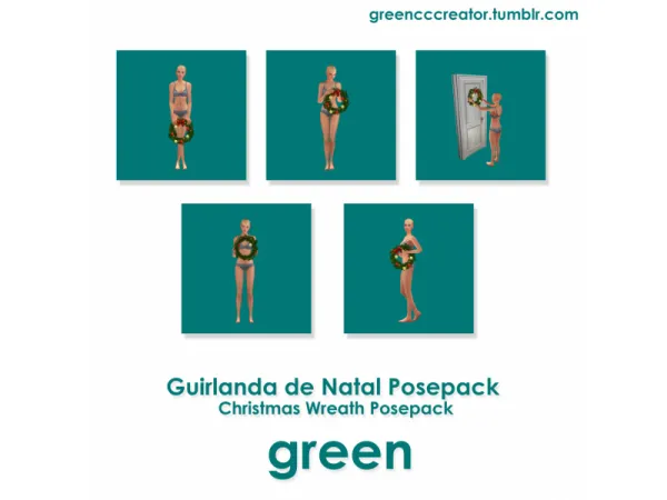 Mix Guirlanda de Natal Christmas Wreath Posepack by greencccreator - The Sims 4 Custom Content