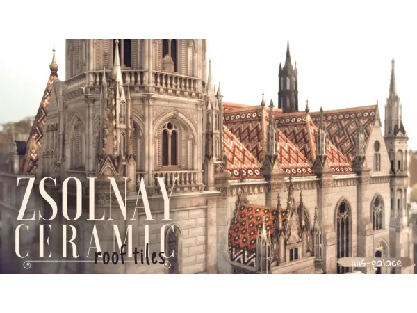 Maxis Match ZSOLNAY CERAMIC ROOF TILES - The Sims 4 Custom Content