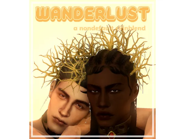 Faerie Fire + Wanderlust Skinblends  by kindlespice