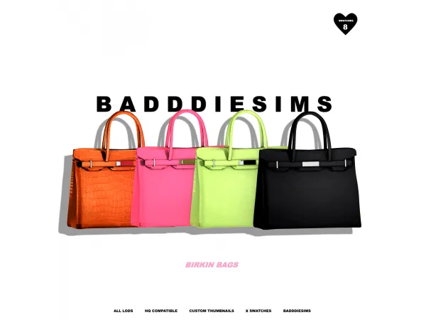 BIRKIN BAGS by BADDDIESIMS
