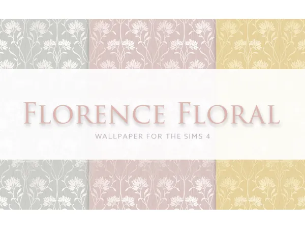 Mix Florence Floral Wallpaper by simsfinds - The Sims 4 custom content