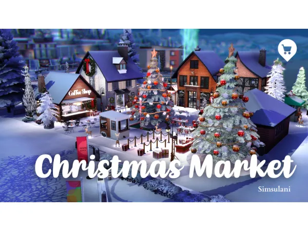 Maxis Match CHRISTMAS MARKET by Simsulani - The Sims 4 Custom Content