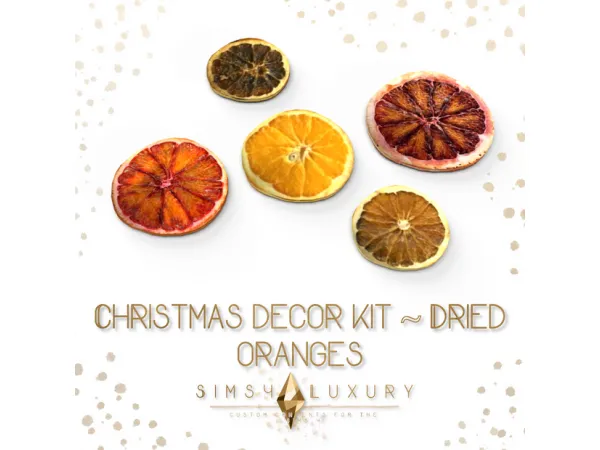Alpha Christmas decor kit Dried oranges by Sims4Luxury - The Sims 4 Custom Content