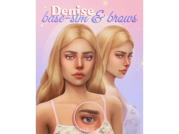 Denise ✰*• Base-sim and eyebrows by Miiko
