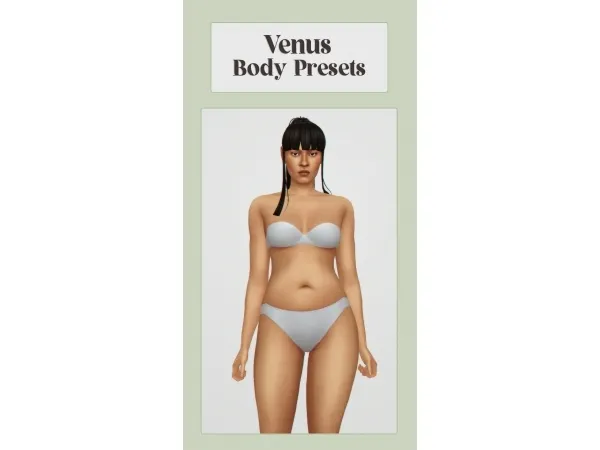 Maxis Match Venus Body Preset Pack - The Sims 4 Custom Content