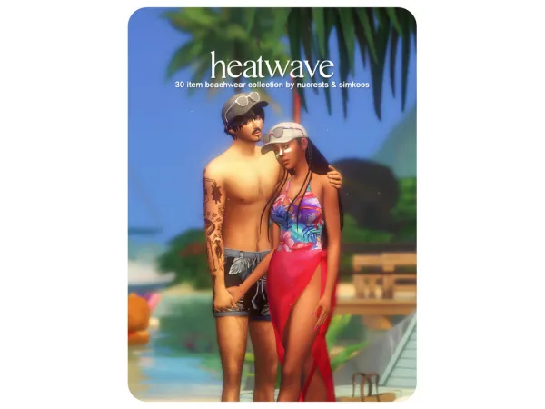 Maxis Match Heatwave Beachwear Collection nucrests simkoos collab nucrests part - The Sims 4 Custom Content