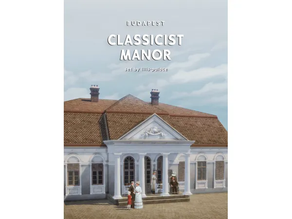 Maxis Match BUDAPEST CLASSICIST MANOR SET by Lili's Palace - The Sims 4 Custom Content