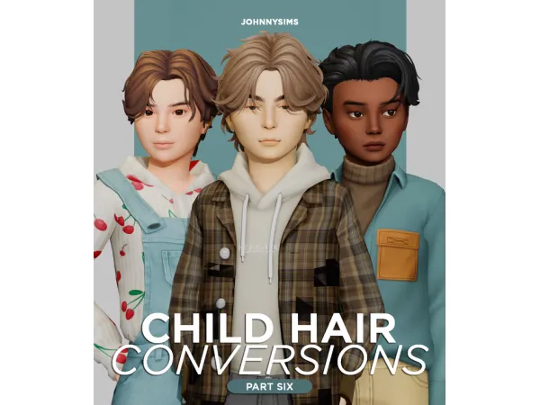 Maxis Match Child Hair Conversions Pt6 by johnnysims - The Sims 4 Custom Content