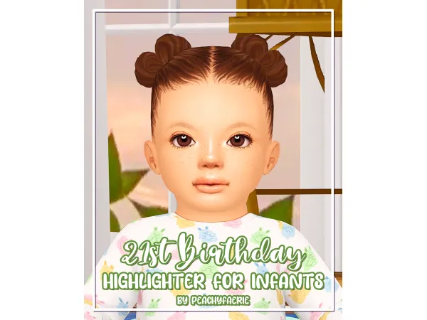 21st BIRTHDAY HIGHLIGHTER FOR INFANTS ♡ by peachyfaerie by peachyfaerie