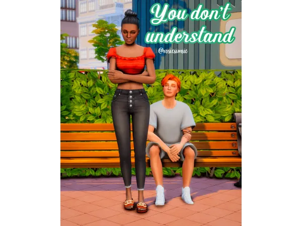 Maxis Match POSEPACK You don't understand by Rosiesimsie - The Sims 4 Custom Content