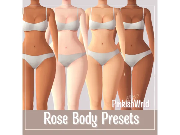 Maxis Match Rose Body Preset by PinkishWrld by PinkishWrld - The Sims 4 Custom Content