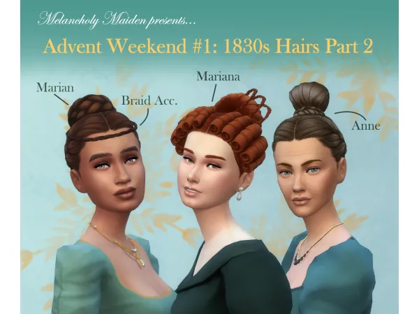 Maxis Match Advent Weekend 1 1830s Hairs Part 2 by melancholymaiden - The Sims 4 Custom Content