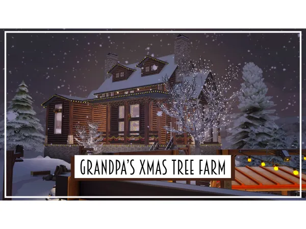 Maxis Match Grandpa's Christmas Tree Farm by NikaTyler - The Sims 4 Custom Content