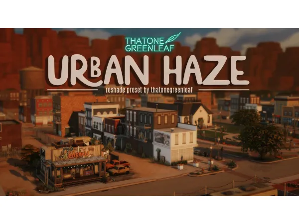 Mix urban haze reshade preset - The Sims 4 Custom Content