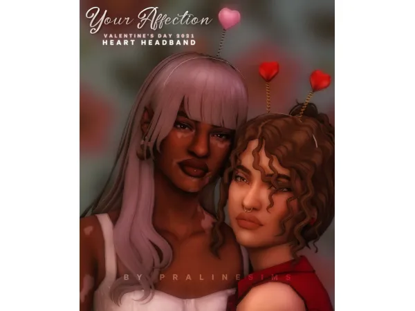 Mix YOUR AFFECTION Heart Headband Valentines Day 2021 Gift by Pralinesims update - The Sims 4 Custom Content