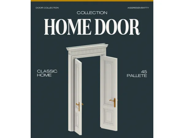 Mix AGGRESSIVEKITTY CLASSIC HOME DOOR COLLECTION by aggressivekitty - The Sims 4 Custom Content