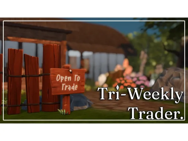 Maxis Match Standalone Tri Weekly Trader by llazyneiph - The Sims 4 Custom Content