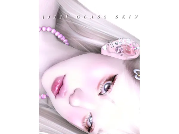 GLASS SKIN by [JJJ]