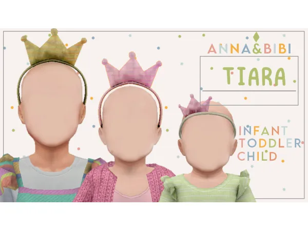Maxis Match Tiara_princess_Toddler infant and child AnnaBibi - The Sims 4 Custom Content