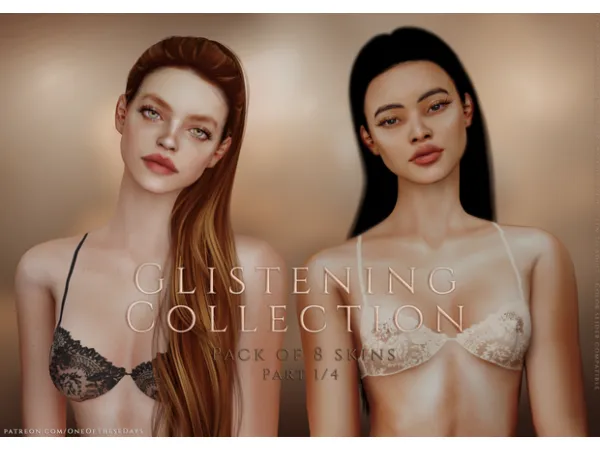 Alpha Glistening Collection Pack of 8 skins Part 14 Seren Jessie SKINS TRAY FILES - The Sims 4 Custom Content