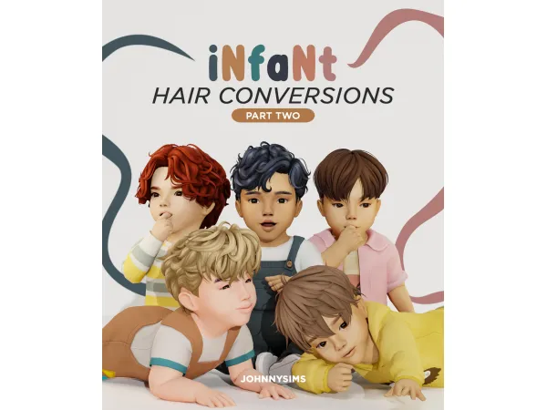 Maxis Match Infant Hair Conversions Pt2 by johnnysims - The Sims 4 Custom Content