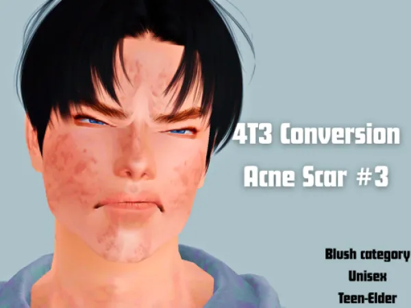 4t3 Conversion xRattrap Acne Scar by geminipixels - The Sims 3 Custom Content