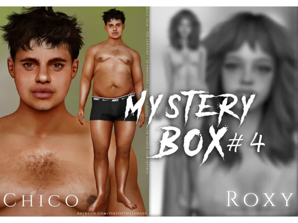 Alpha Mystery Box 4 Chico Roxy SKINS ( tray files) - The Sims 4 Custom Content