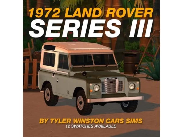Alpha Tyler Winston Cars 1972 Land Rover Series III - The Sims 4 Custom Content