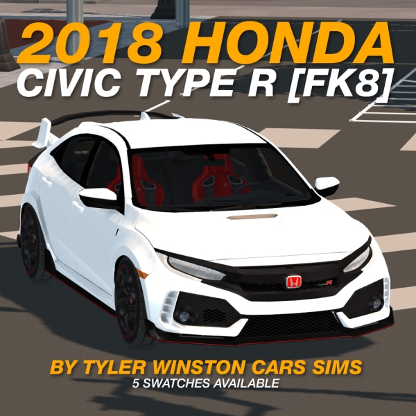 Alpha Tyler Winston Cars 2018 Honda Civic Type R [FK8] by tylerwcars - The Sims 4 Custom Content
