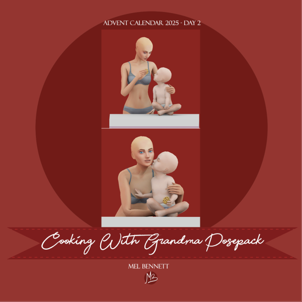 Mix Advent Calendar 2025 Day 2 Cooking With Grandma Posepack by melbennett - The Sims 4 Custom Content