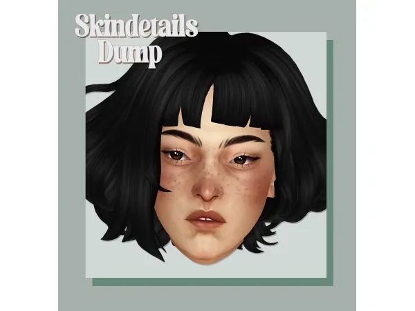 Maxis Match Skindetails Dump N2 xox by sammi - The Sims 4 Custom Content